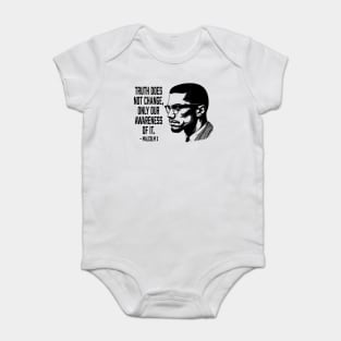 Malcolm X - Truth Does Not Change... Baby Bodysuit